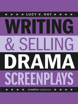 cover image of Writing and Selling Drama Screenplays